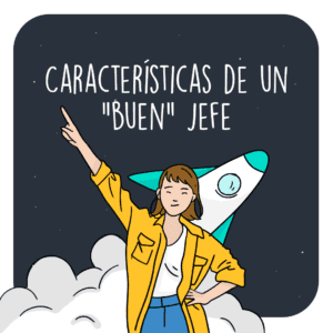 CARACTERÍSTICAS DE UN BUEN JEFE