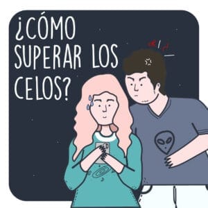 cómo superar los celos