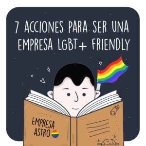 acciones para ser una empresa LGBT Friendly