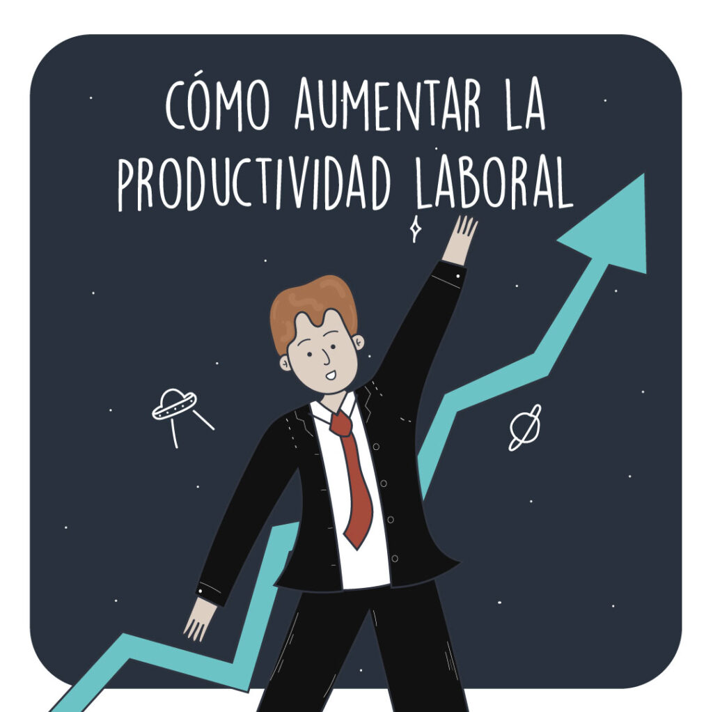 Productividad Laboral | Mejora Tu Empresa | Astronauta Emocional