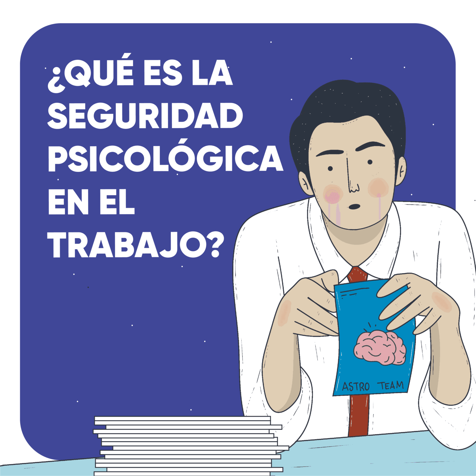 ¿qué Es La Seguridad Psicológica En El Trabajo